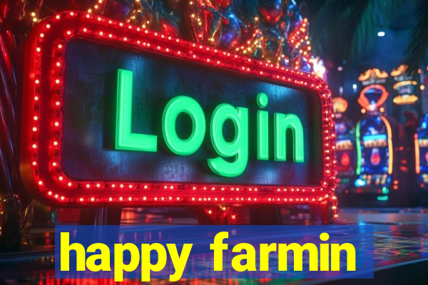 happy farmin